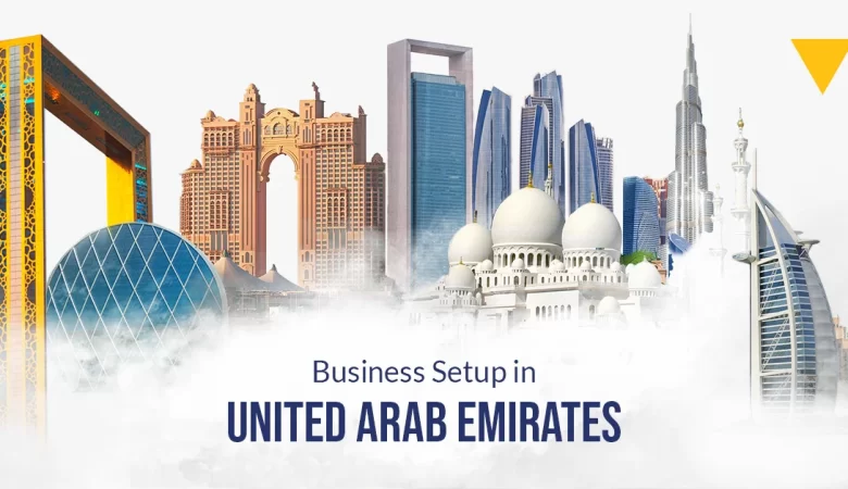 Guide To Setting Up Business Entity In The UAE