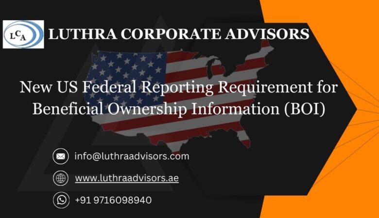 New US Federal Reporting Requirement for Beneficial Ownership Information (BOI)